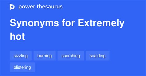 extremely hot crossword clue|EXTREMELY HOT in Thesaurus: 100+ Synonyms & Antonyms for EXTR.